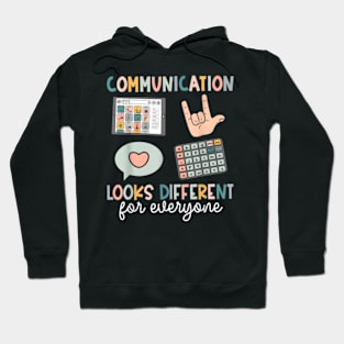 Communication Looks Different For Everyone Speech Therapy Hoodie